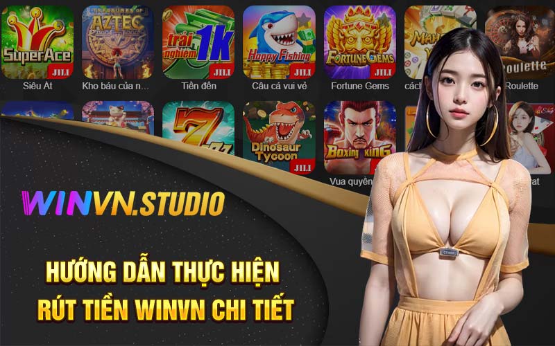 Hướng dẫn thực hiện rút tiền Winvn chi tiết 