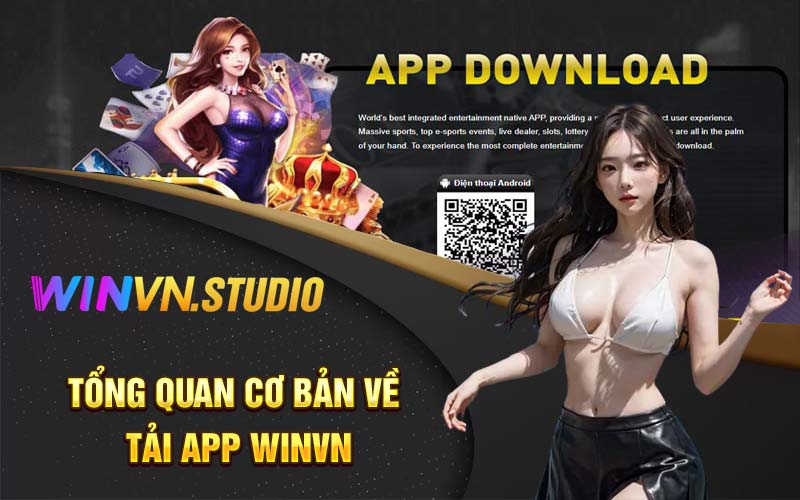 Tổng quan cơ bản về tải app Winvn 